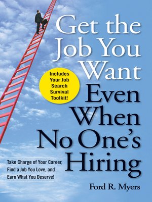 cover image of Get the Job You Want, Even When No One's Hiring